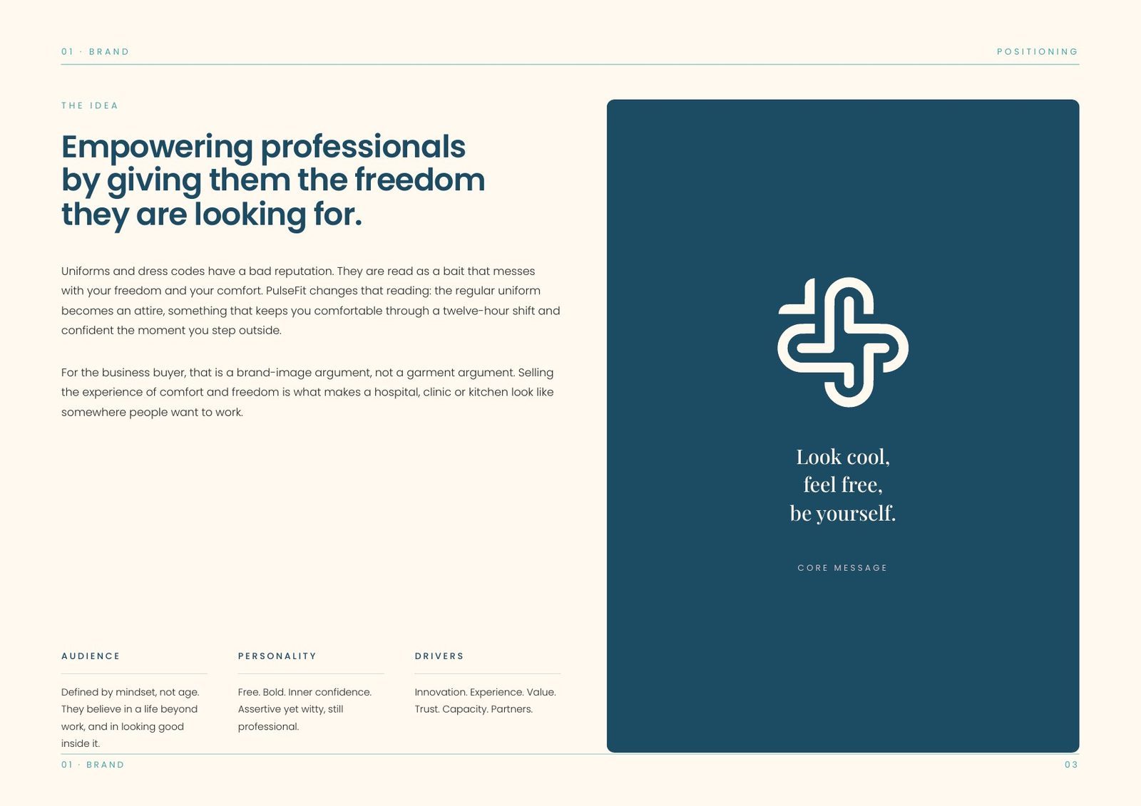 Positioning — empowering professionals by giving them the freedom they are looking for